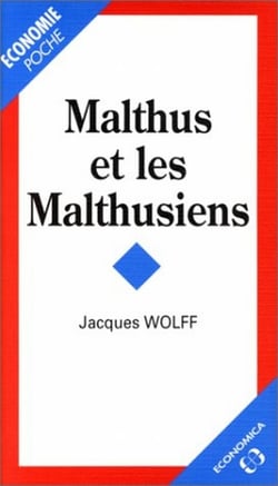 MALTHUS ET LES MALTHUSIENS
