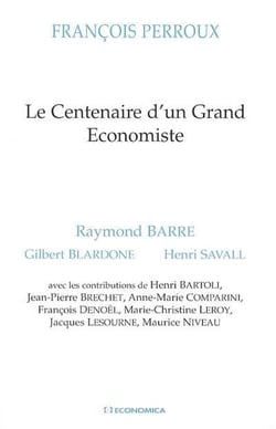 CENTENAIRE D'UN GRAND ECONOMISTE (LE)