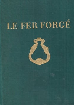 Le fer forgé: encyclopédie