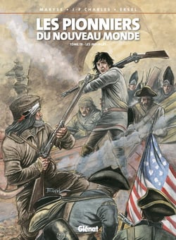 Les pionniers du Nouveau Monde Tome 19 : les insurgés