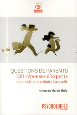 Questions de parents - 120 réponses d'expert pour aider vos enfants à grandir