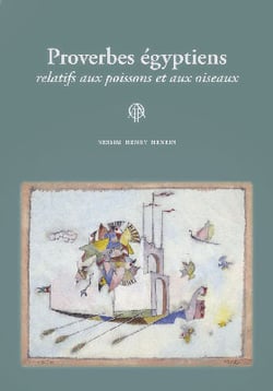 Proverbes égyptiens relatifs aux poissons et aux oiseaux
