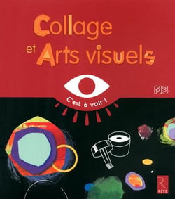 Collages et arts visuels MS - C'est à voir