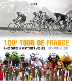 100ème Tour de France - anecdotes et histoires vécues