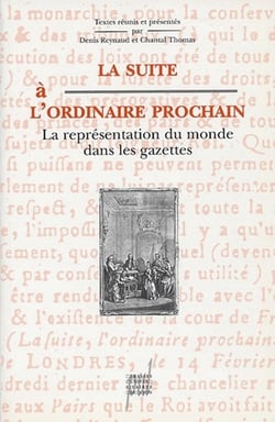 LA SUITE A L'ORDINAIRE PROCHAIN - LA REPRESENTATION DU MONDE DANS LES GAZETTES
