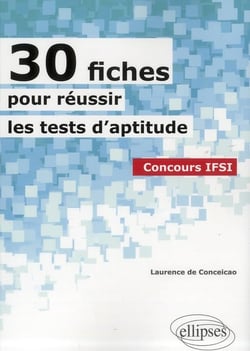 30 Fiches Pour réussir Les Tests D Aptitude : Concours Ifsi