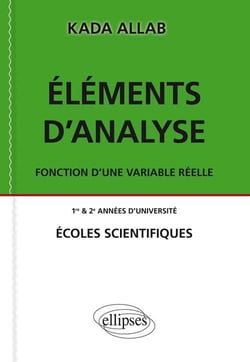 Eléments d'analyse. Fonction d'une variable réelle.