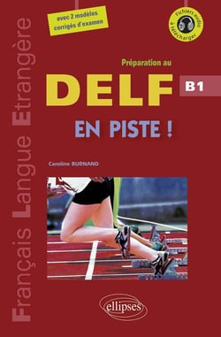 FLE. En piste ! Préparation au DELF. Niveau B1 (avec fichiers audio) (Français langue étrangère)