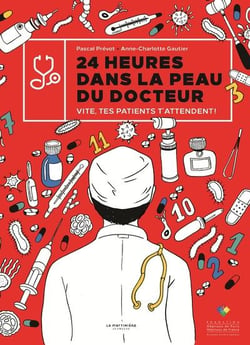 24 heures dans la peau du docteur - vite, tes patients t'attendent !