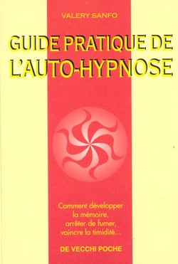 Guide pratique de l'auto-hypnose