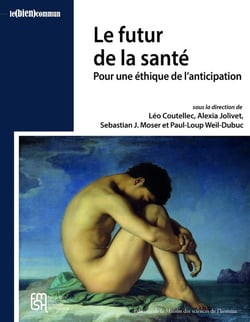 Le futur de la santé : Pour une éthique de l'anticipation