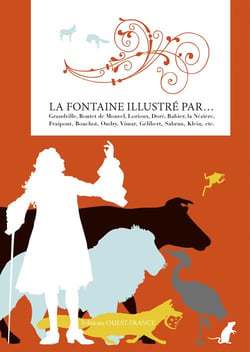 Fables, La Fontaine Illustre Par...