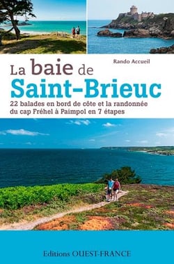 La baie de Saint-Brieuc, cap Fréhe à Paimpol : 25 balades