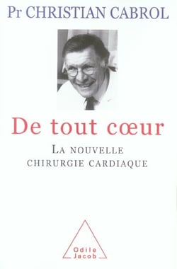 De tout coeur - la nouvelle chirurgie cardiaque