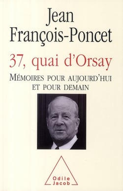 37, quai d'Orsay : Mémoires pour aujourd'hui et pour demain