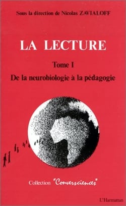 La lecture t.1 - de la neurobiologie à la pédagogie