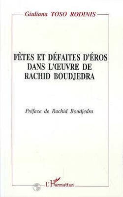 Fêtes et défaites d'éros dans l'oeuvre de Rachid Boujedra
