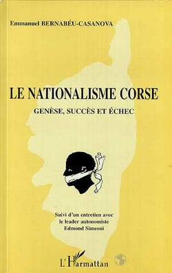 LE NATIONALISME CORSE : Genèse, succès et échec
