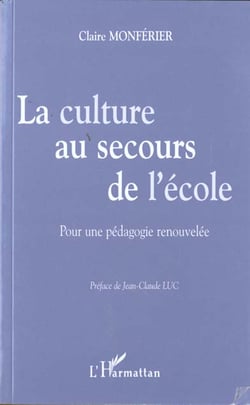 La culture au secours de l'école - pour une pédagogie retrouvée
