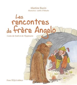 Les rencontres de frère Angelo : Conte de Noël et de l'Épiphanie