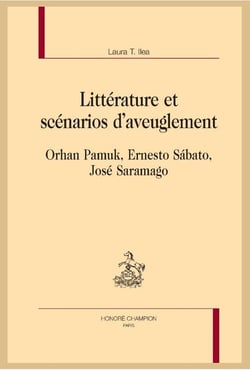 Littérature et scénarios d'aveuglement - orhan pamuk, ernesto sábato, josé saramago