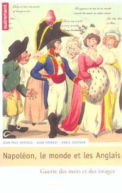 Napoléon, le monde et les anglais : Guerre des mots et des images