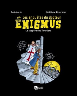 Les enquêtes du docteur enigmus t.2 - le sceptre des templiers