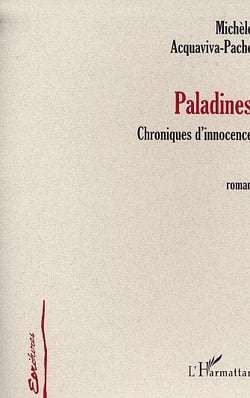 Paladines - chronique d'innocence (roman)
