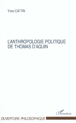 ANTHROPOLOGIE POLITIQUE DE THOMAS D'AQUIN