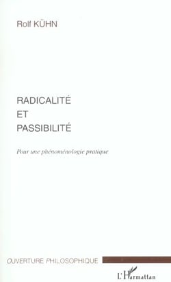 Radicalité et passibilité : Pour une phénoménologie pratique