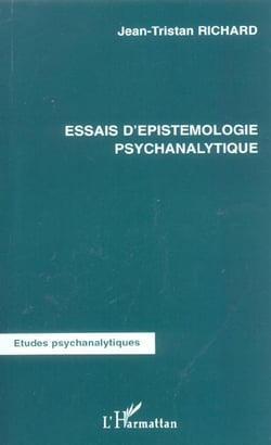 Essais d'epistemologie psychanalytique