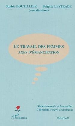 LE TRAVAIL DES FEMMES - AXES D'EMANCIPATION