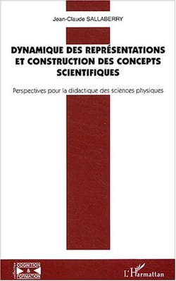Dynamique des représentations et construction des concepts scientifiques : Perspectives pour la didactique des sciences physiques