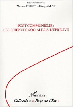 Post-communisme : les sciences sociales a l'epreuve