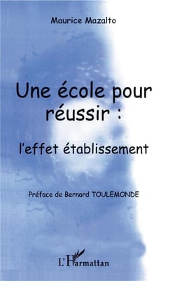 Une école pour réussir : l'effet établissement