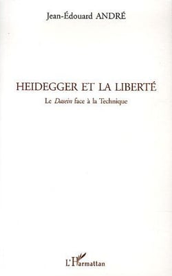 Heidegger et la liberté - le dasein face à la technique