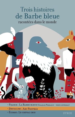 Trois histoires de Barbe Bleue racontées dans le monde