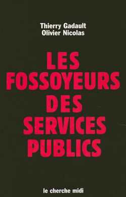 Les fossoyeurs des services publics