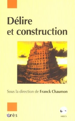 Delire et construction