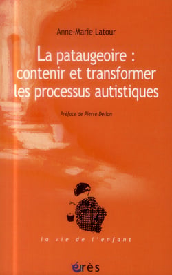 La pataugeoire - contenir et transformer les processus autistiques