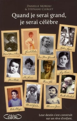 Quand je serai grand, je serai célèbre - leur destin s'est construit sur un rêve d'enfant