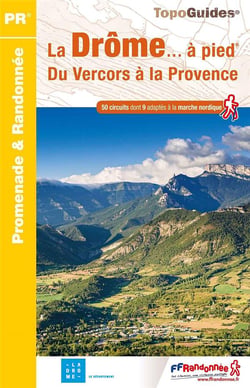 La Drôme... à pied : du Vercors à la Provence