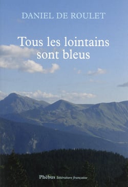Tous les lointains sont bleus