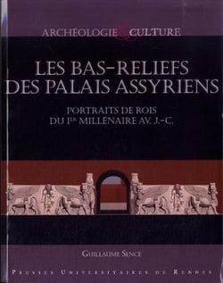 Les bas-reliefs des palais assyriens - portraits de rois du 1er millénaire av. J.-C.