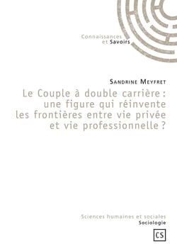 Le couple à double carrière : une figure qui reinvente les frontières entre vie privée et vie professionnelle ?