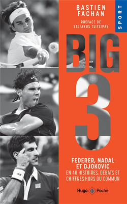 Federer, Nadal, Djokovic  : L'histoire du big 3