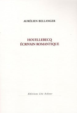 Houellebecq - écrivain romantique
