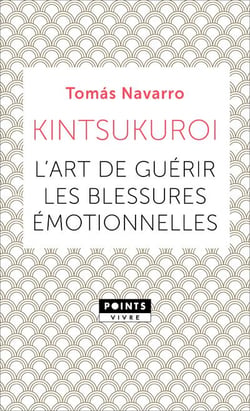 Kintsukuroi - l'art de guérir les blessures émotionnelles