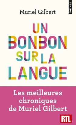 Un bonbon sur la langue - on n'a jamais fini de découvrir le français !