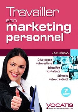 Travailler son marketing personnel (2e édition)